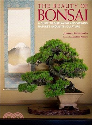 The Beauty of Bonsai ─ A Guide to Displaying and Viewing Nature's Exquisite Sculpture