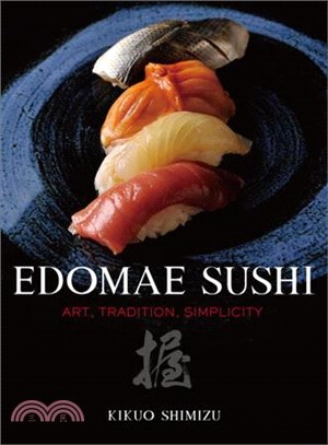 Edomae Sushi ─ Art, Tradition, Simplicity