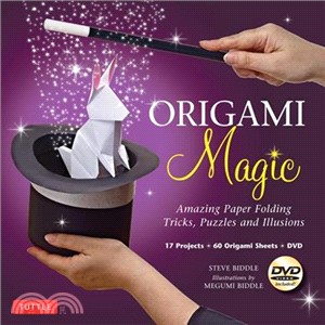 Origami Magic ─ Amazing Paper Folding Tricks, Puzzles and Illusions