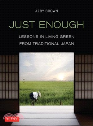 Just Enough ─ Lessons in Living Green from Traditional Japan