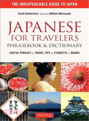 Japanese for Travelers Phrasebook & Dictionary ─ Useful Phrases, Travel Tips, Etiquette, Manga