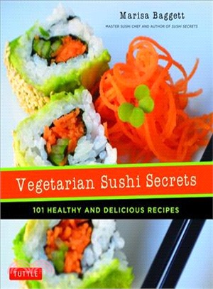 Vegetarian Sushi Secrets ─ 101 Healthy and Delicious Recipes