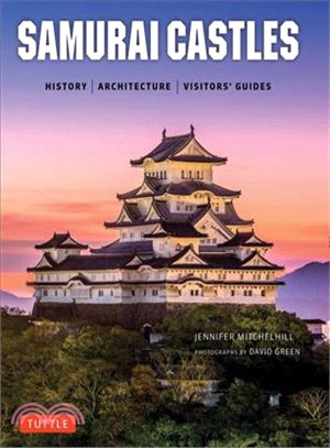 Samurai Castles ─ History / Architecture / Visitors' Guides