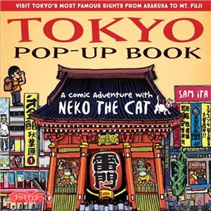Tokyo Pop-up Book ─ A Comic Adventure With Neko the Cat - a Manga Tour of Tokyo's Most Famous Sights - from Asakusa to Mt. Fuji