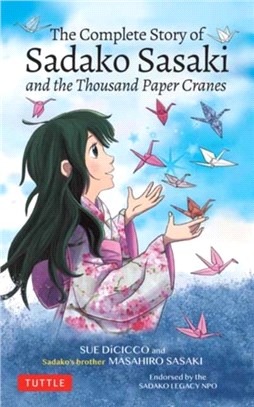 The Complete Story of Sadako Sasaki：and the Thousand Paper Cranes