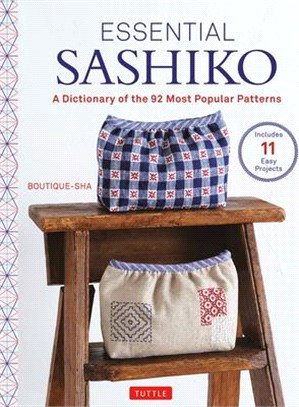 Essential Sashiko: A Dictionary of the 92 Most Popular Patterns (with Actual Size Templates)