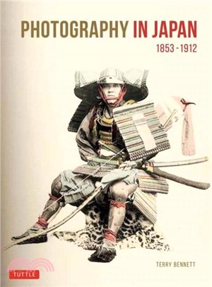 Photography in Japan 1853-1912：Second Edition