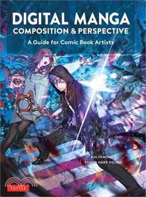 Digital Manga Composition & Perspective: A Guide for Comic Book Artists