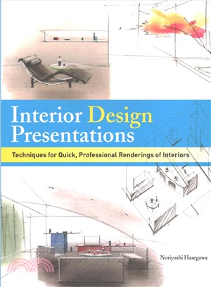 Interior Design Presentations ― Techniques for Quick, Professional Renderings of Interiors