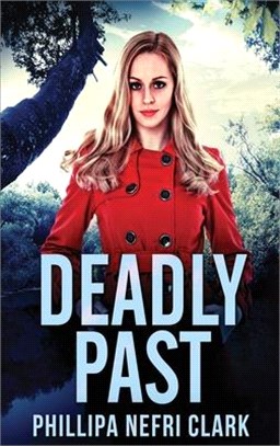 Deadly Past: Large Print Hardcover Edition