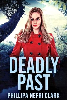 Deadly Past: Large Print Edition