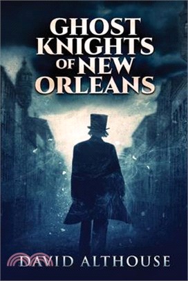 Ghost Knights Of New Orleans: Large Print Edition