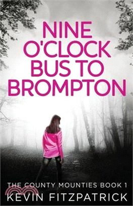Nine O'Clock Bus To Brompton