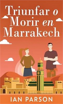 Triunfar O Morir En Marrakech