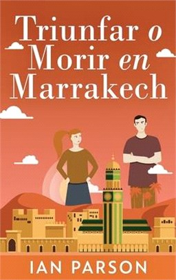Triunfar O Morir En Marrakech