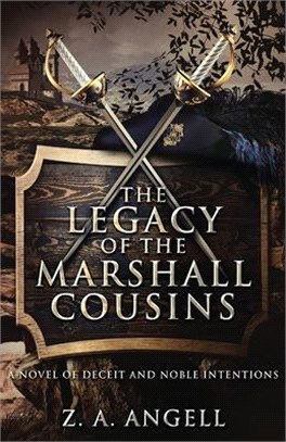 The Legacy of the Marshall Cousins: A Novel of Deceit and Noble Intentions