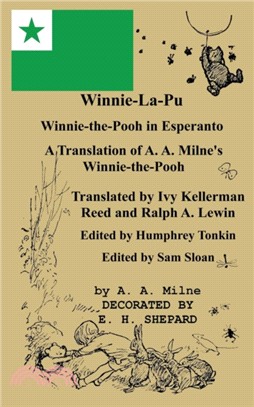 Winnie-La-Pu Winnie-the-Pooh in Esperanto A Translation of Winnie-the-Pooh into Esperanto：A Translation of A. A. Milne's Winnie-the-Pooh into Esperanto