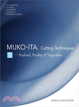 Mukoita.II,Cutting techniques : seafood, poultry and vegetables /