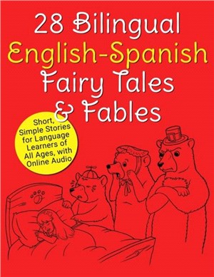 28 Bilingual English-Spanish Fairy Tales & Fables：Short, Simple Stori