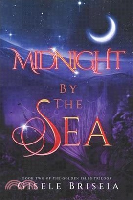 Midnight by the Sea: The Golden Isles Trilogy book 2