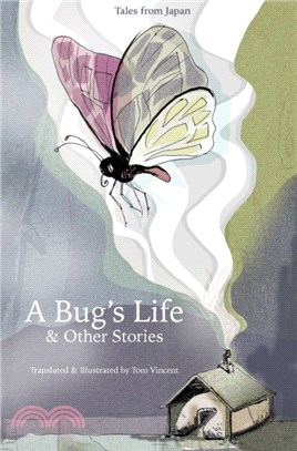 A Bug's Life & Other Stories：Tales from Japan