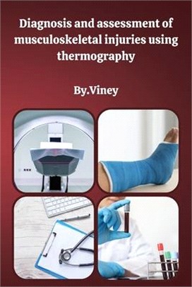 Diagnosis and assessment of musculoskeletal injuries using thermography