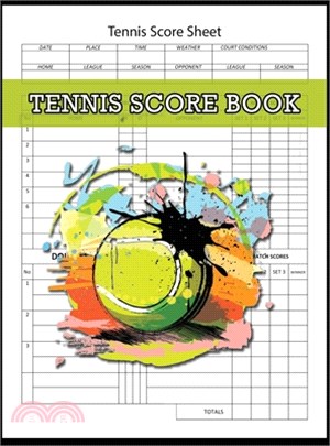 Tennis Score Book, Tennis Score Sheet: Tennis Game Record Keeper Book, Tennis Book, Tennis Score Notebook, 100 Pages