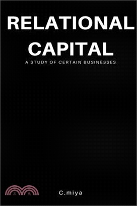 Relational capital: a study of certain businesses