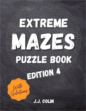 Extreme MAZES Puzzle Book: 100 Extreme Mazes for Adults and Teens Mindful Maze Activity Book Large Print 8.5 x 11 in