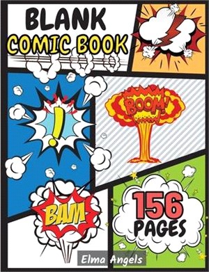 Blank Comic Book: Amazing Draw Your Own Comics, 156 Pages of Fun, Unique & Variety Templates for Kids and Adults to Unleash Creativity,