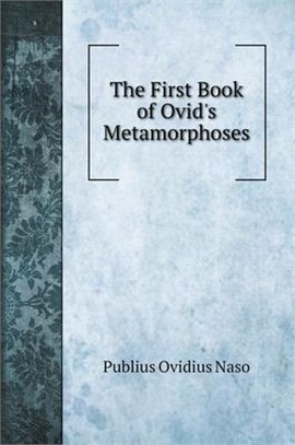 The First Book of Ovid's Metamorphoses