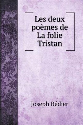 Les deux poèmes de La folie Tristan