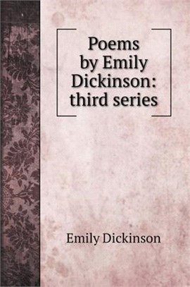 Poems by Emily Dickinson: third series