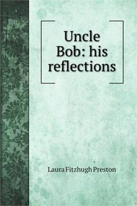 Uncle Bob: his reflections