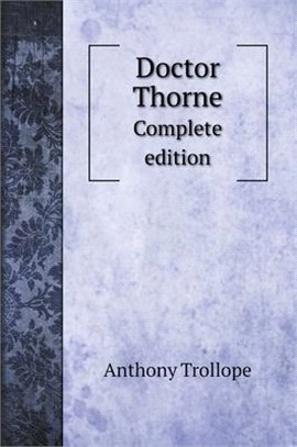 Doctor Thorne: Complete edition