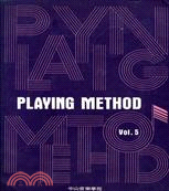 PLAYING METHOD VOL.5