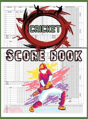 Cricket Score Book: 100 Cricket Score Sheets, Cricket Score Keeper, Game Score Keeper