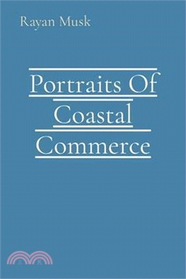 Portraits Of Coastal Commerce