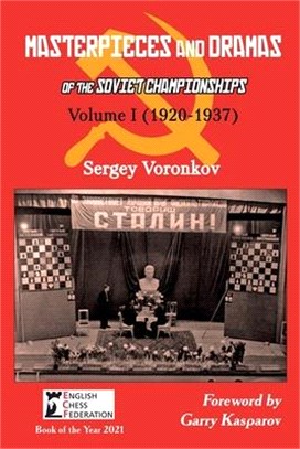 Masterpieces and Dramas of the Soviet Championships: Volume I (1920-1937)