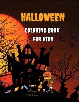 Halloween Coloring Book For Kids: 100 Page Halloween Coloring Book for Kids: Boys, Girls and Toddlers All Ages 2-4, 4-8, Preschoolers and Elementary S