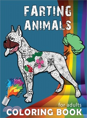 Farting Animals Coloring Book for Adults: A Hilarious Farting Coloring Book, Farting Animals, Farting Gag Gifts