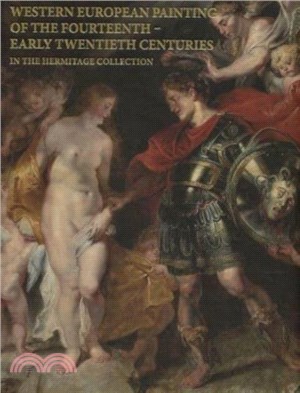 Western European Painting of the Fourteenth - Early Twentieth Centuries in the Hermitage Collection：`