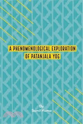 A Phenomenological Exploration Of Patanjala Yog