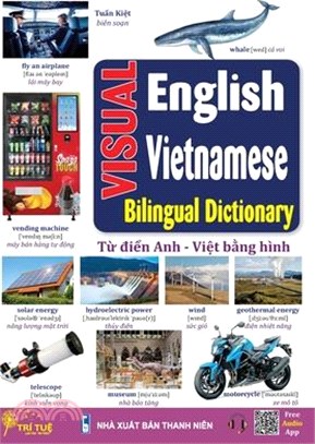 Visual English Vietnamese bilingual dictionary: Từ điển Anh - Việt bằng hình