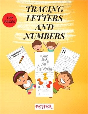 Tracing Letters and Numbers: 199 Fun Practice Pages Learn the Alphabet and Numbers Essential Workbook for Homeschool Preschool, Kindergarten, and K