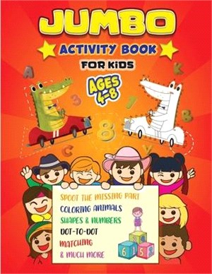 Jumbo - Activity Book for Kids: Best Workbook Ever! Book for Learning, DOT-to-DOT, Drawing, Trace the numbers 1-10, Color by Number, Trace the line, C