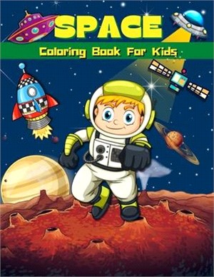 Space Coloring Book For Kids: Super Fun Coloring & Activity Book For Kids - Outer Space Coloring Pages For Boys & Girls Ages 4-8, 6-9 - Big Illustra