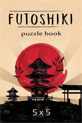 Futoshiki Puzzle Book 5 x 5: Japanese Puzzles, Over 200 Challenging Puzzles, 5 x 5 Logic Puzzles, Futoshiki Puzzles