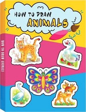 How to Draw Animals: Learn to Draw Animals, Learn to Draw Animals Step by Step Using Basic Shapes and Lines