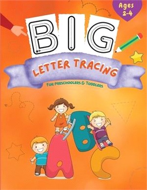 Big Letter Tracing: Pen Control and Line Tracing Activity Book for Preschoolers